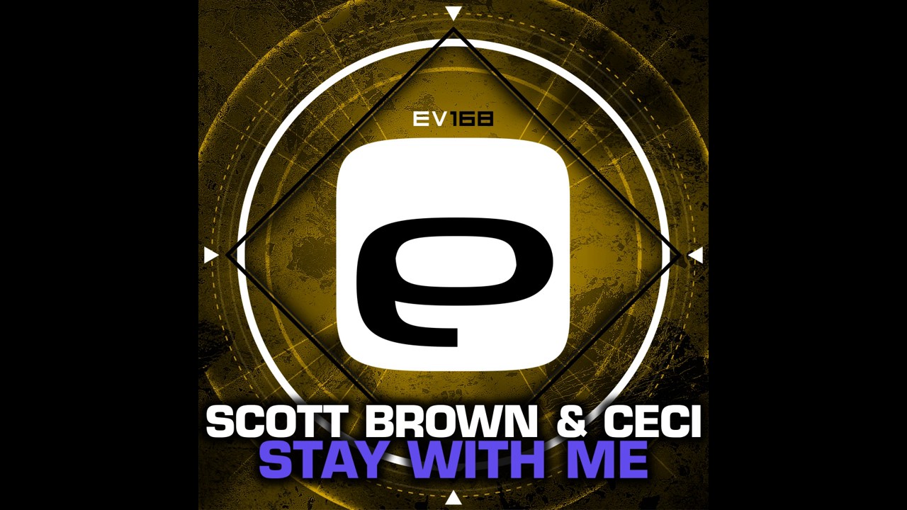 Ceci, Scott Brown - Stay With Me (Original Mix) [Evolution Records]
