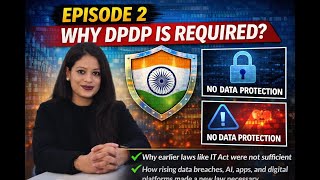 WHY DIGITAL PERSONAL DATA PROTECTION (DPDP) ACT 2023 IS REQUIRED?