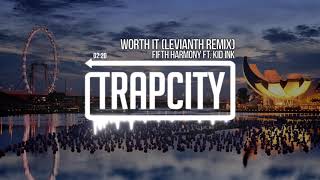 Fifth Harmony - Worth It ft. Kid Ink (Levianth Remix) Resimi