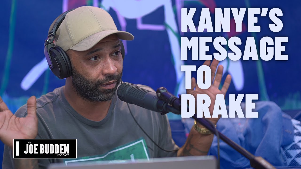 Kanye's Message To Drake | The Joe Budden Podcast