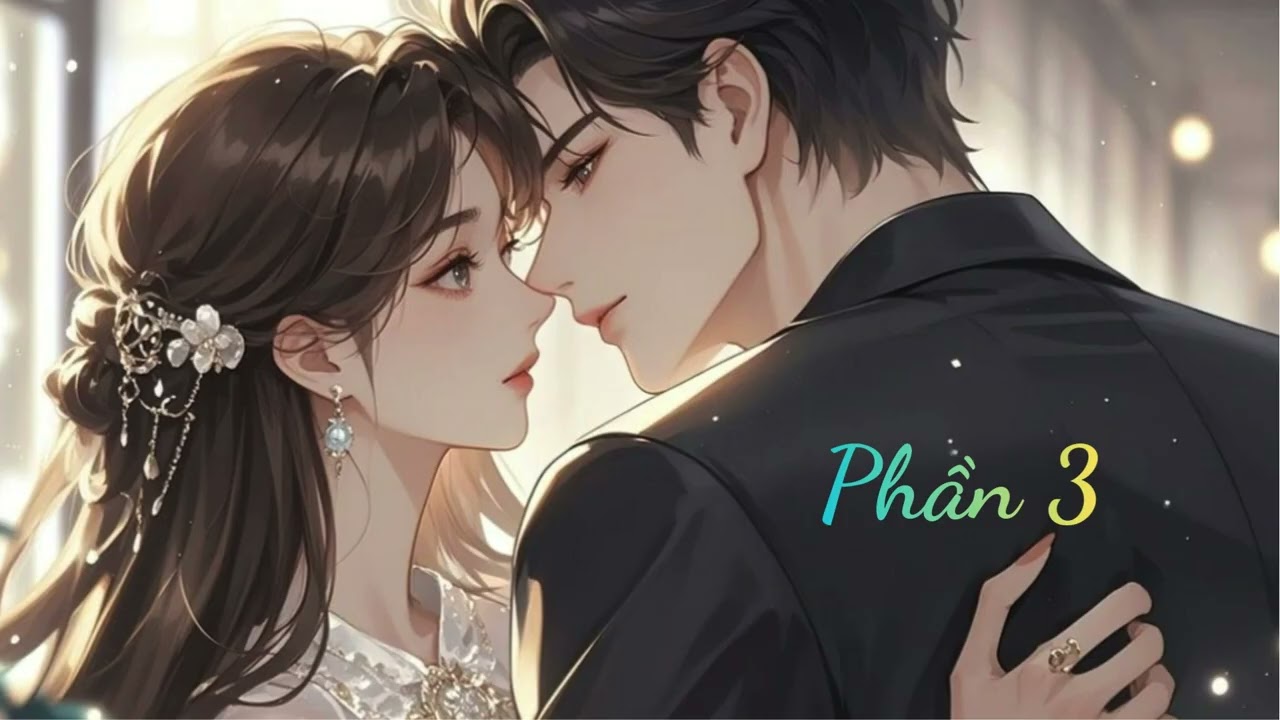 Nữ phụ- Hiện Đại: Nữ Phụ Trèo Cao Có Được Nam Chính Phần 3