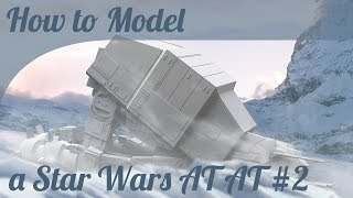 3D Star Wars AT AT pt.2 | 3D Modeling Tutorial