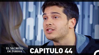 El Secreto De Feriha Capítulo 44 En Español