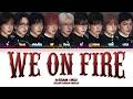 KOREAN VER TEAM We On Fire Color Coded Lyrics Lyritix 