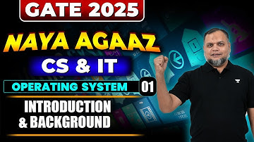 GATE 2025 | Operating System 01 | Introduction & Background | CS & IT