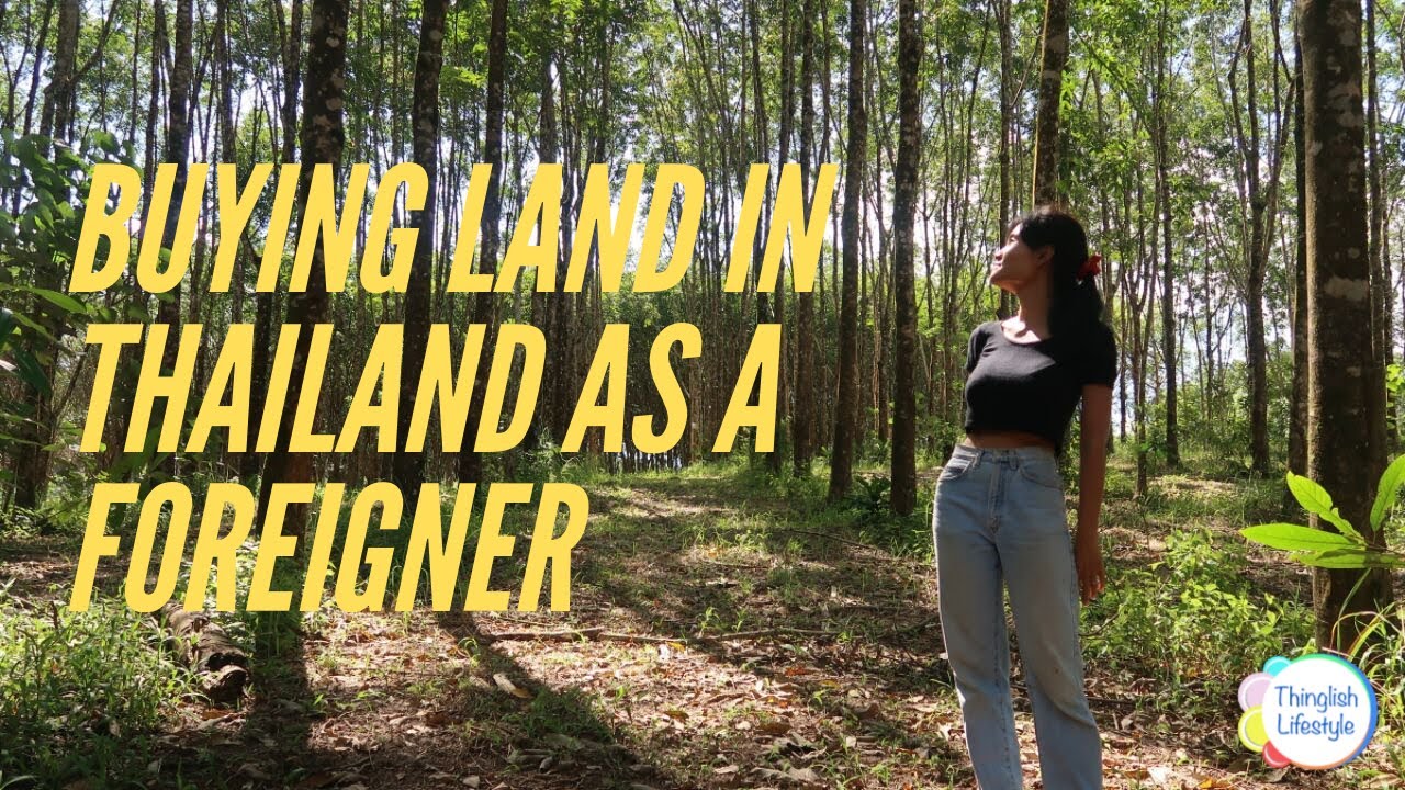 Buying Land in Thailand as a Foreigner YouTube