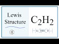 How to Draw the Lewis Dot Structure for C2H2: Acetylene (Ethyne)