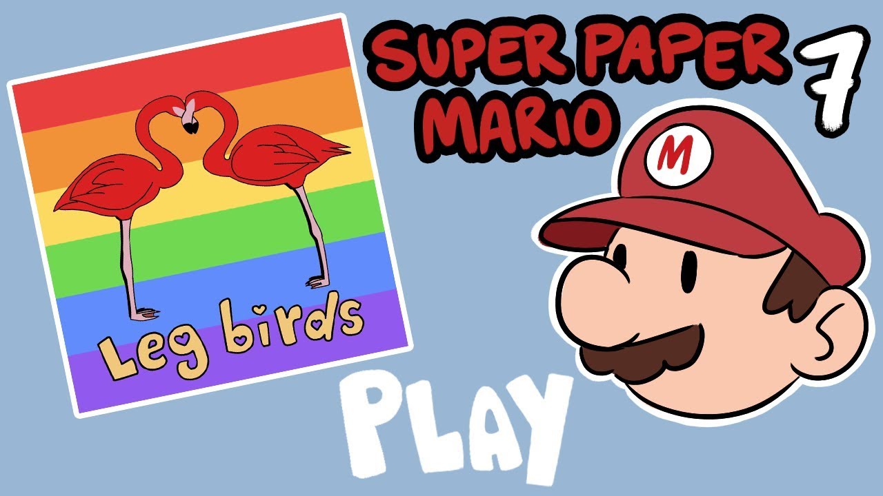 Legbirds play Super Paper Mario - PART 7 - YouTube