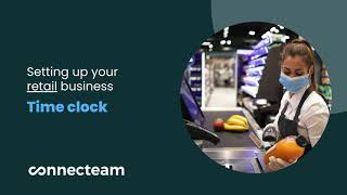 Connecteam | Retail Set-Up | How to set up your Time Clock Net Worth