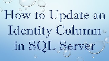 How to Update an Identity Column in SQL Server