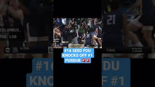 16 SEED FDU BEATS #1 PURDUE