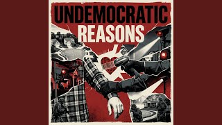 Undemocratic Reasons