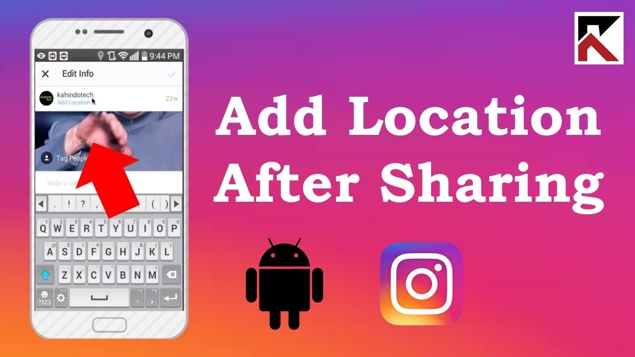 how-to-add-location-after-sharing-photo-instagram-android-youtube