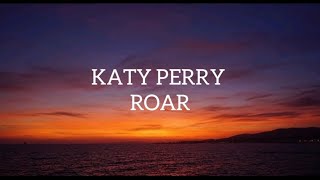 KATY PERRY - ROAR (Lyrics)