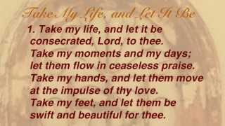 Take My Life, and Let It Be (United Methodist Hymnal #399) chords
