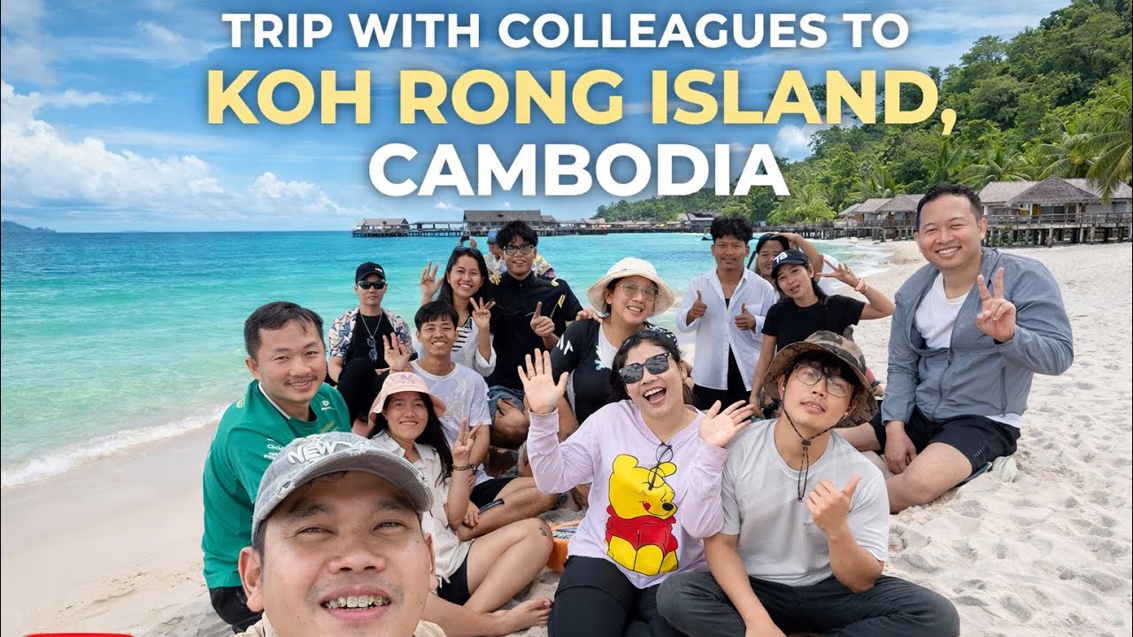 Koh Rong Island Trip with Colleagues, Beautiful Island in Cambodia 