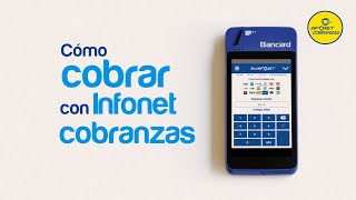 Cómo Cobrar Con Infonet Cobranzas Desde Mi Smartpos