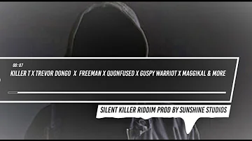 KILLER T SILENT KILLER RIDDIM [Prod by Sunshine Studios]