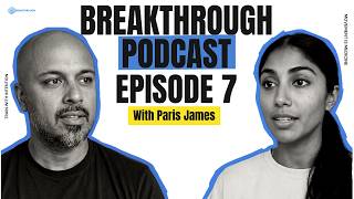 From Science to Wellness Entrepreneurship: Paris James’ Journey | Breakthrough Podcast Ep. 7
