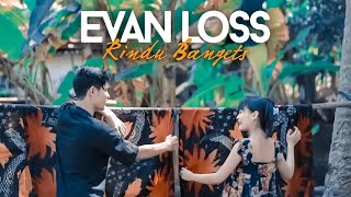 EVAN LOSS - RINDU BANGETS (OFFICIAL MUSIC VIDEO)