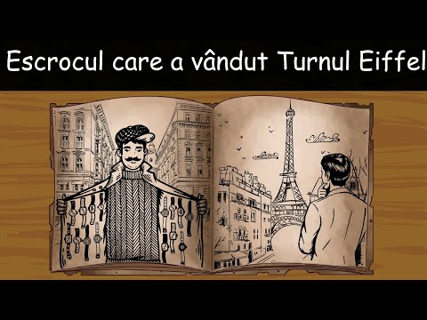 Video: Omul Care A Vândut Turnul Eiffel - Vedere Alternativă