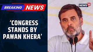 Rahul Gandhi Slams Himanta Biswa Sarma As Most Corrupt Backs Pawan Khera In Pport Row