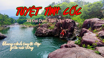DU LỊCH QUẢNG NINH / TUYỆT TÌNH CỐC TIÊN YÊN - QUẢNG NINH #tuyettinhcoctienyen