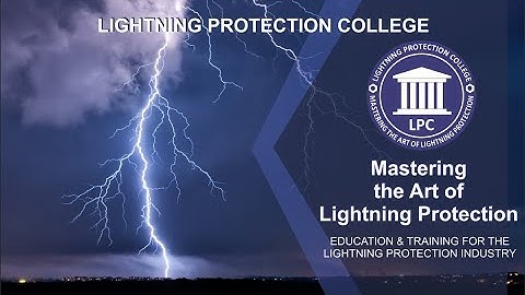 Lightning Protection College Introduction Video