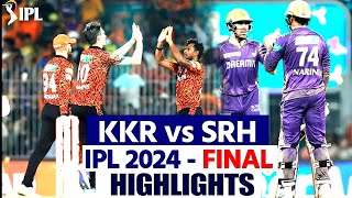 KKR vs SRH IPL 2024 Final FULL Match Highlights ! KKR VS SRH Final IPL Match HIGHLIGHTS