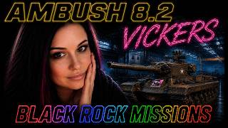 BLACK ROCK MISSIONS - AMBUSH 8.2 - Vickers I World of tanks I