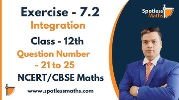 Exercise 7.2 Q.No-21,Q.No-22,Q.No-23,Q.No-24,Q.No-25 | Integration | Class 12th | NCERT Math