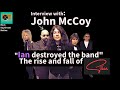Capture de la vidéo Interview John Mccoy: Ian Gillan Destroyed The Band Gillan!