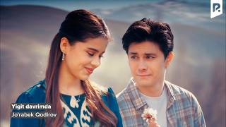 Jo'rabek Qodirov - Yigit davrimda | Журабек Кодиров - Йигит давримда