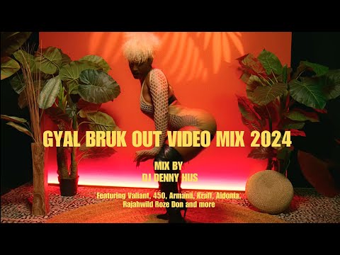 Gyal Bruk Out Dancehall mix 2024 BY DJ DENNY HUS