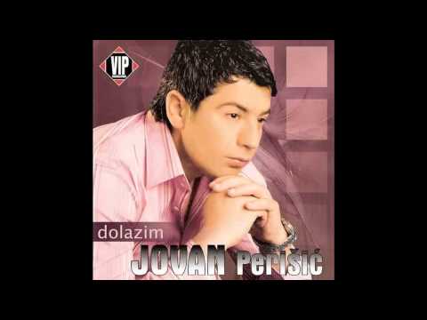 Jovan Perisic - Dolazim - (Audio 2007) HD