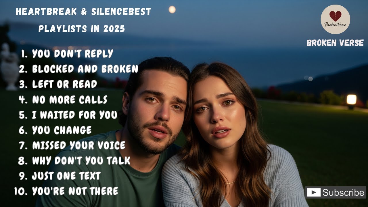 Heartbreak & Silence | Best Playlists 2025