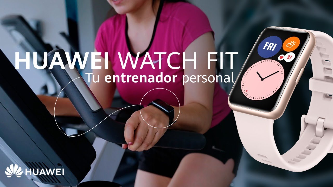 Huawei Watch Fit - Tu entrenador personal - YouTube