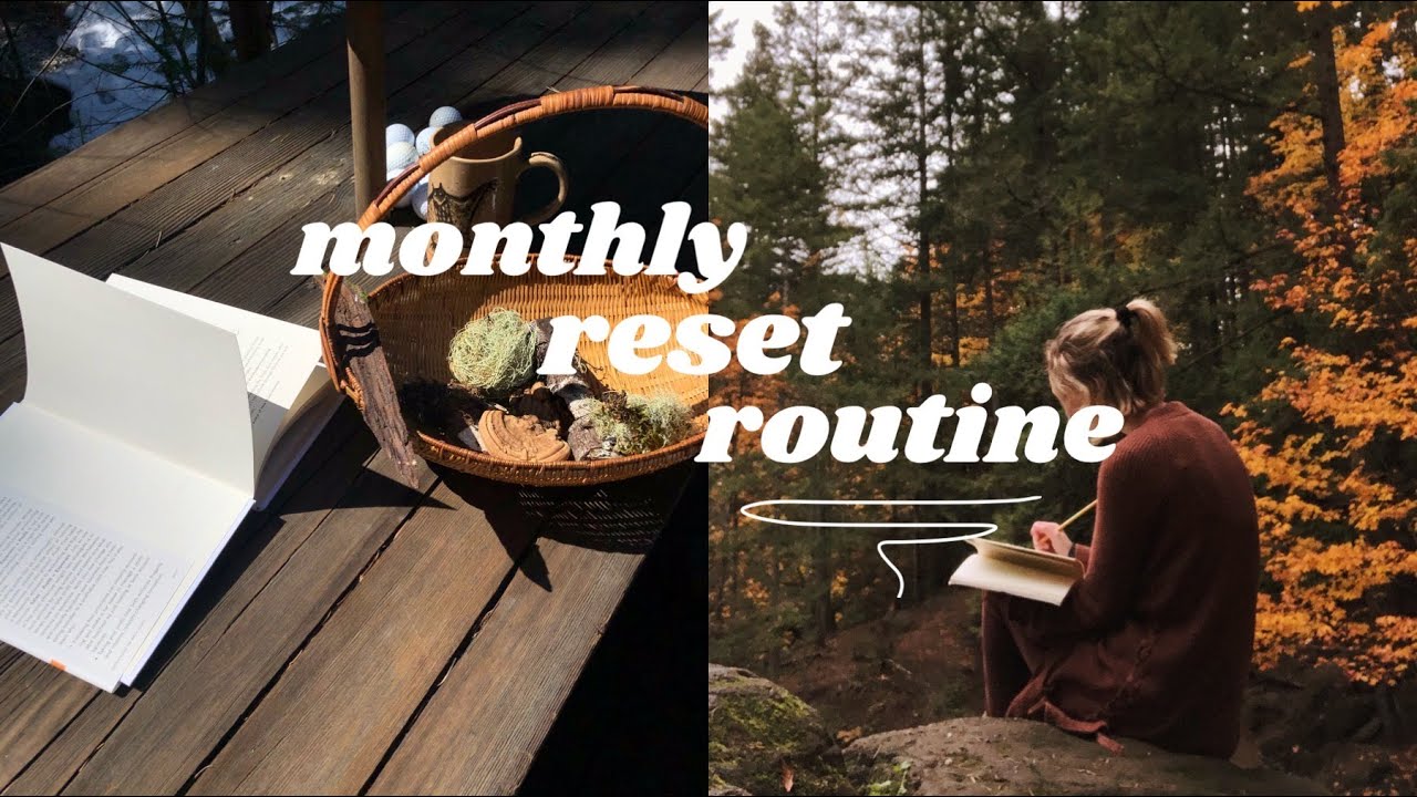 monthly reset routine