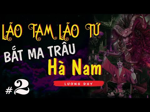 Video truyện ma pháp sư : Lão Tam lão Tứ bắt ma trâu Hà Nam... - youtube