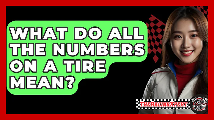 What Do All The Numbers On A Tire Mean? - The Racing Xpert