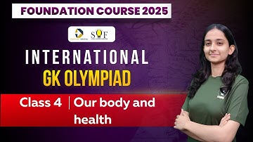 Class 4 International GK Olympiad | Our body and health | IGKO Important Questions