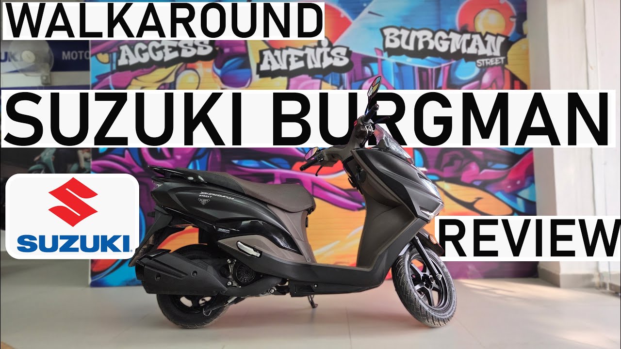 WALKAROUND REVIEW | EPISODE-41 | SUZUKI BURGMAN 125 | MAXI -SCOOTER FEEL IN 125CC!