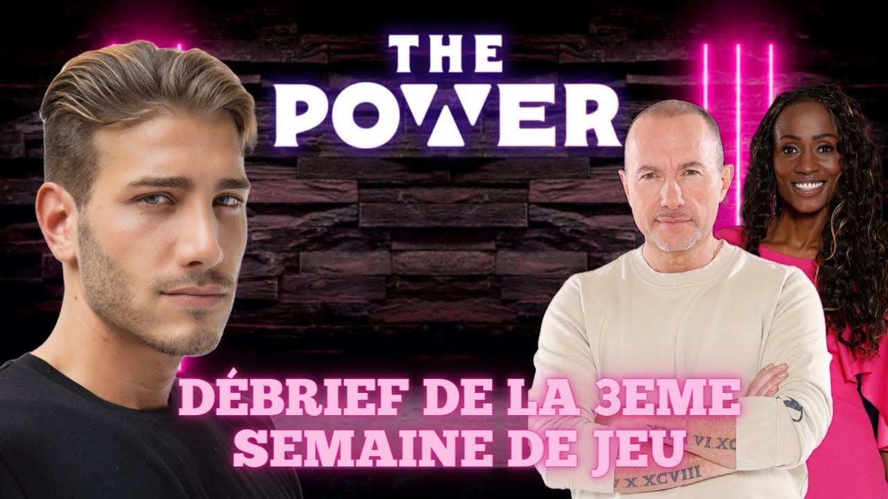 THE POWER   analyse et dbrief de la troisime semaine de diffusion