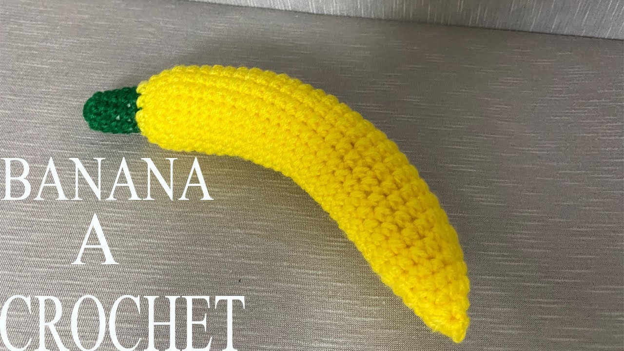 PASO A PASO PARA TEJER FRUTA , BANANA A CROCHET YouTube