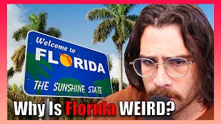 How Florida Got So WEIRD!