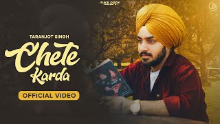 Chete Karda : Taranjot Singh | Official Video | Juke Dock