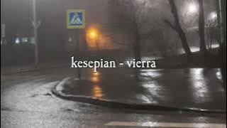 kesepian - vierra (slowed and reverb)