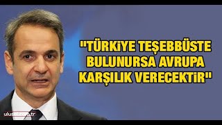 Yunanistan Başbakanı Miçotakis Türkiye Teşebbüste Bulunursa Avrupa Karşılık Verecektir