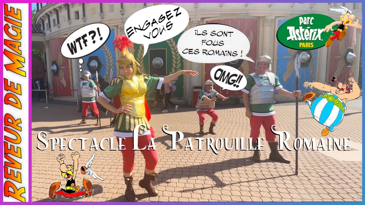 Parc Astérix 2022 show spectacle la Patrouille Romaine
