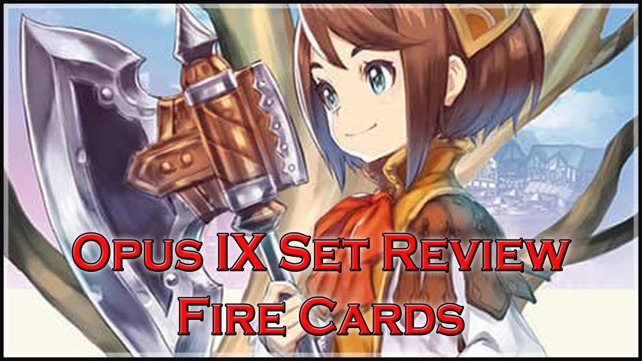 Opus IX Set Review - Fire Cards